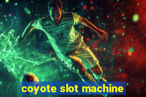 coyote slot machine